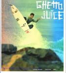 image surf-mag_usa_ghetto-juice__volume_number_02_01_no_13_2012_jun-jly-jpg